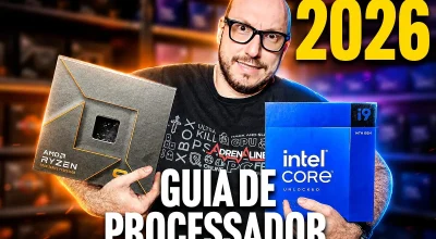 Qual processador comprar em 2026? Guia atualizado 1º semestre — preços, desempenho em games e o impacto das memórias